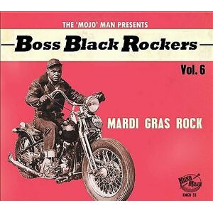 MediaTronixs Various Artists : The ‘Mojo’ Man Presents: Boss Black Rockers: Mardi Gras Rock