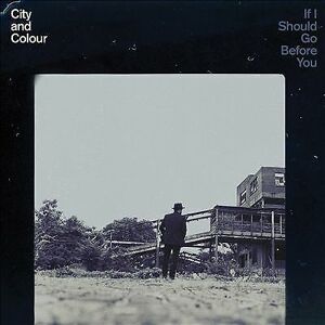 MediaTronixs City and Colour : If I Should Go Before You CD (2015)