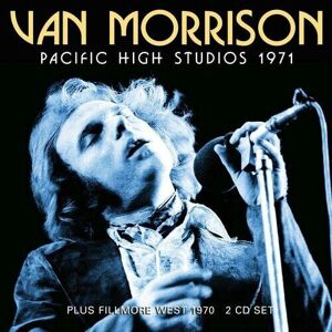 MediaTronixs Van Morrison : Pacific High Studios 1971: Plus Fillmore West 1970 CD 2 discs