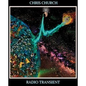 MediaTronixs Chris Church : Radio Transient CD (2023)