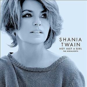 MediaTronixs Shania Twain : Not Just a Girl: The Highlights CD (2022)