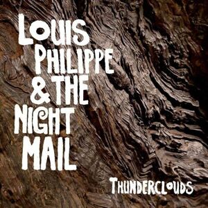 MediaTronixs Louis Philippe & The Night Mail : Thunderclouds CD (2020)