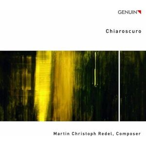 MediaTronixs Martin Christoph Redel : Martin Christoph Redel: Chiaroscuro CD (2022)