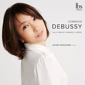 MediaTronixs Claude Debussy : Azumi Nishizawa: Debussy Hommage CD (2020)