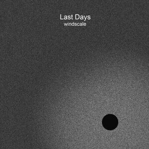 MediaTronixs Last Days : Windscale CD (2023)