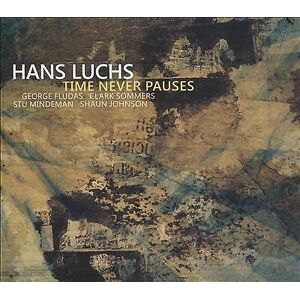 MediaTronixs Hans Luchs : Time Never Pauses CD (2016)