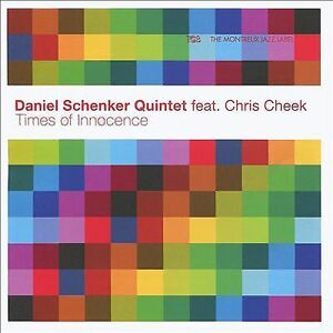 MediaTronixs Daniel Schenker Quintet feat. Chris Cheek : Times of Innocence CD (2020)