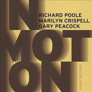 MediaTronixs Richard Pool/Marilyn Crispell/Gary Peacock : In Motion CD (2016)