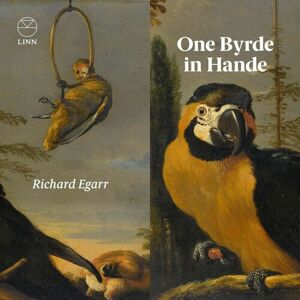 MediaTronixs Richard Egarr : Richard Egarr: One Byrde in Hande CD (2018)
