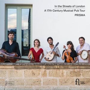 MediaTronixs Prisma : Prisma: In the Streets of London: A 17th Century Musical Pub Tour CD