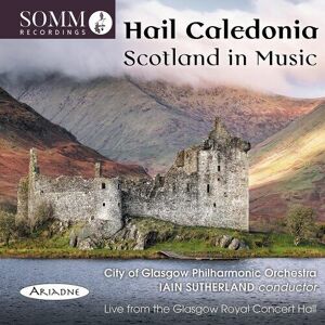 MediaTronixs Iain Sutherland : Hail Caledonia: Scotland in Music CD (2022)