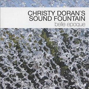 MediaTronixs Christy Doran’s Sound Fountain : Belle Epoque CD (2016)