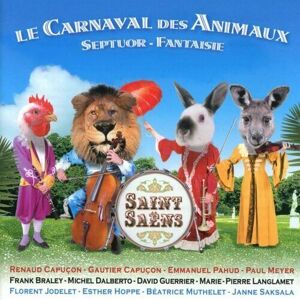 MediaTronixs Camille Saint-Saens : Saint-Saëns: Le Carnaval Des Animaux: Septuor-Fantaisie