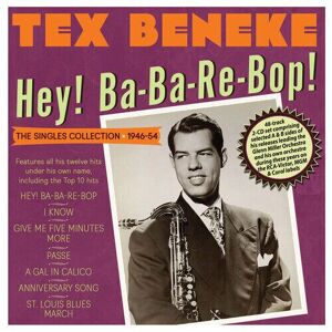 MediaTronixs Tex Beneke : Hey! Ba-ba-re-bop!: The Singles Collection 1946-54 CD 2 discs