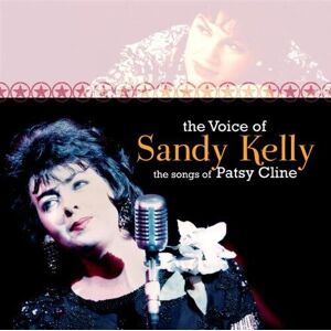 MediaTronixs Sandy Kelly : The Voice of Sandy Kelly, the Songs of Patsy Cline CD (2017)