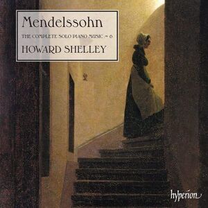 MediaTronixs Felix Mendelssohn : Mendelssohn: The Complete Solo Piano Music - Volume 6 CD