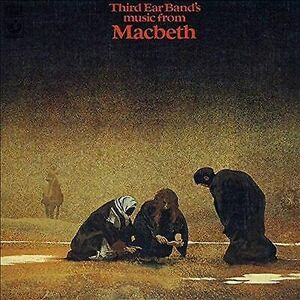 MediaTronixs Third Ear Band : Music from Macbeth: Expanded and Remastered CD (2019)