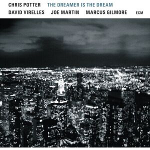 MediaTronixs Chris Potter : The Dreamer Is the Dream CD (2017)