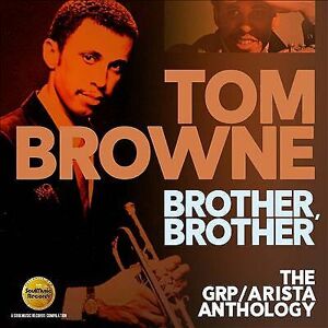 MediaTronixs Tom Browne : Brother, Brother: The Grp/Arista Anthology CD 2 discs (2021)