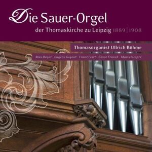 MediaTronixs Ullrich Böhme : Die Sauer-Orgel Der Thomaskirche Zu Leipzig CD (2010)
