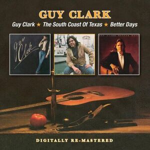 MediaTronixs Guy Clark : Guy Clark/The South Coast of Texas/Better Days CD 2 discs (2015)