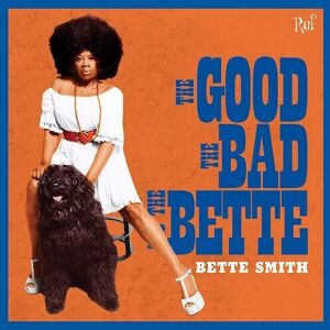 MediaTronixs Bette Smith : The Good, the Bad and the Bette CD (2020)