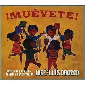 MediaTronixs Jose-Luis Orozco : ¡Muévete!: Songs for a Healthy Mind in a Healthy Body CD