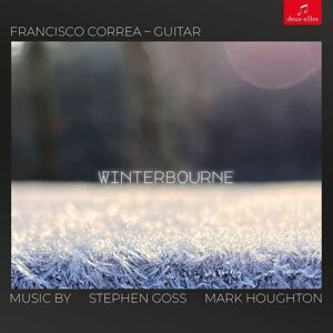 MediaTronixs Francisco Correa : Francisco Correa: Winterbourne: Music By Stephen Goss/Mark