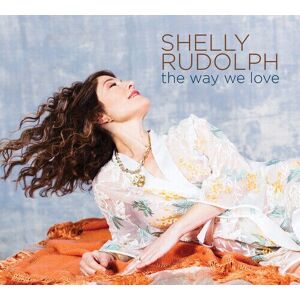 MediaTronixs Shelly Rudolph : The Way We Love CD Album Digipak (2020)