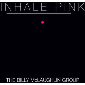 MediaTronixs Billy McLaughlin : Inhale Pink CD (2014)