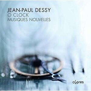 MediaTronixs Jean-Paul Dessy : Jean-Paul Dessy: O Clock CD (2014)