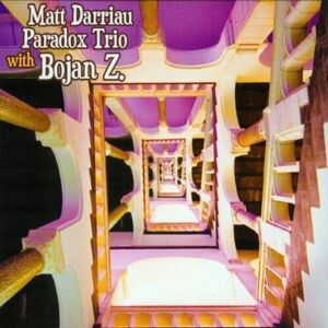 MediaTronixs Matt Darriaut & Paradox Trio : With Bojan Z. CD (2012)