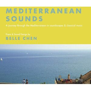 MediaTronixs Belle Chen : Belle Chen: Mediterranean Sounds: A Journey Through the