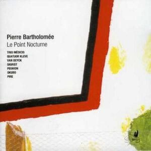 MediaTronixs Pierre Bartholomee : Le Point Nocturne CD (2008)