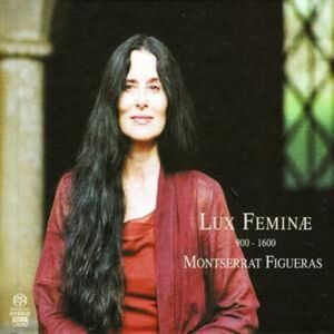 MediaTronixs Various Composers : Lux Feminae (Montserrat Figueras, Aagaard) [sacd/cd Hybrid]