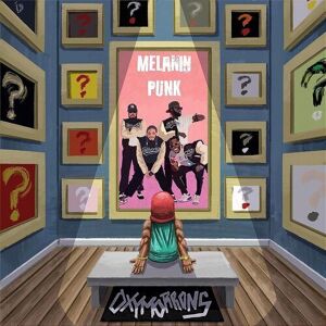 MediaTronixs Oxymorrons : Melanin punk CD (2023)