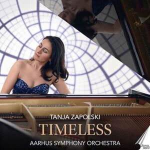 MediaTronixs Tanja Zapolski : Tanja Zapolski/Aarhus Symphony Orchestra: Timeless CD (2022)