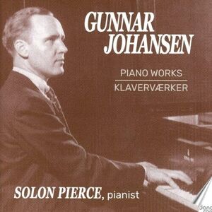 MediaTronixs Gunnar Johansen : Gunnar Johansen: Piano Works CD (2022)