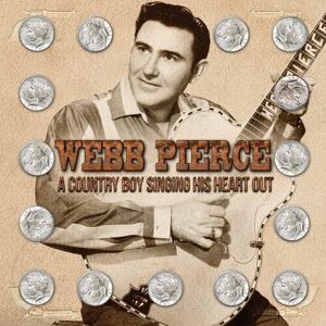 MediaTronixs Webb Pierce : A Country Boy Singing His Heart Out CD Album (Jewel Case) (2022)