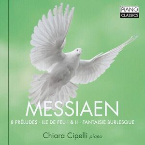 MediaTronixs Olivier Messiaen : Messiaen: 8 Préludes/Ile De Feu I & II/Fantaisie Burlesque