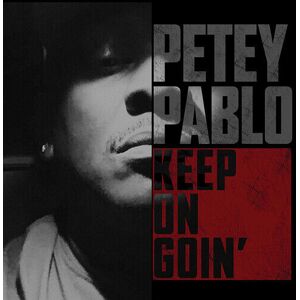 MediaTronixs Petey Pablo : Keep On Goin’ CD (2018)