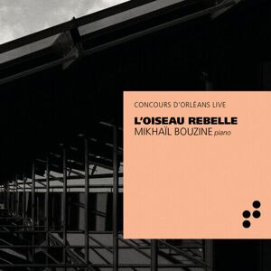 MediaTronixs Mikhaïl Bouzine : Mikhaïl Bouzine: L’oiseau Rebelle CD Album Digipak (2021)