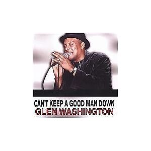 MediaTronixs Glen Washington : Can’t Keep a Good Man Down CD (2022)