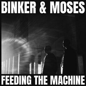 MediaTronixs Binker and Moses : Feeding the Machine CD (2022)