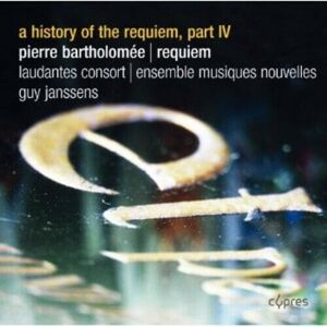 MediaTronixs Pierre Bartholomee : A History of the Requiem: Pierre Bartholomée: Requiem -