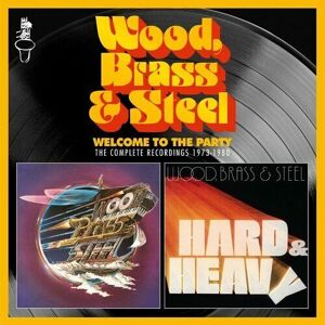 MediaTronixs Wood, Brass & Steel : Welcome to the Party: The Complete Recordings 1973-1980