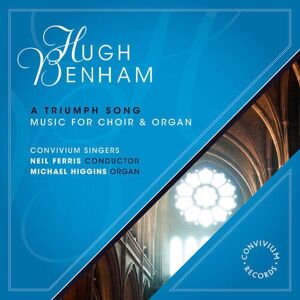 MediaTronixs Hugh Benham : Hugh Benham: A Triumph Song: Music for Choir & Organ CD (2019)