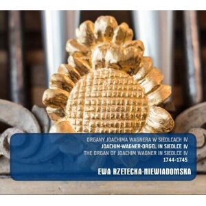 MediaTronixs Johann Sebastian Bach : Ewa Rzetecka-Niewiadomska: The Organ of Joachim Wagner