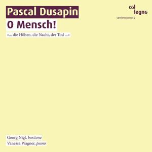 MediaTronixs Pascal Dusapin : Pascal Dusapin: O Mensch! CD (2019)