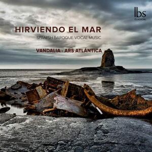 MediaTronixs Vandalia : Hirviendo El Mar: Spanish Baroque Vocal Music CD (2020)